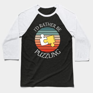 I'd rather be puzzling Baseball T-Shirt